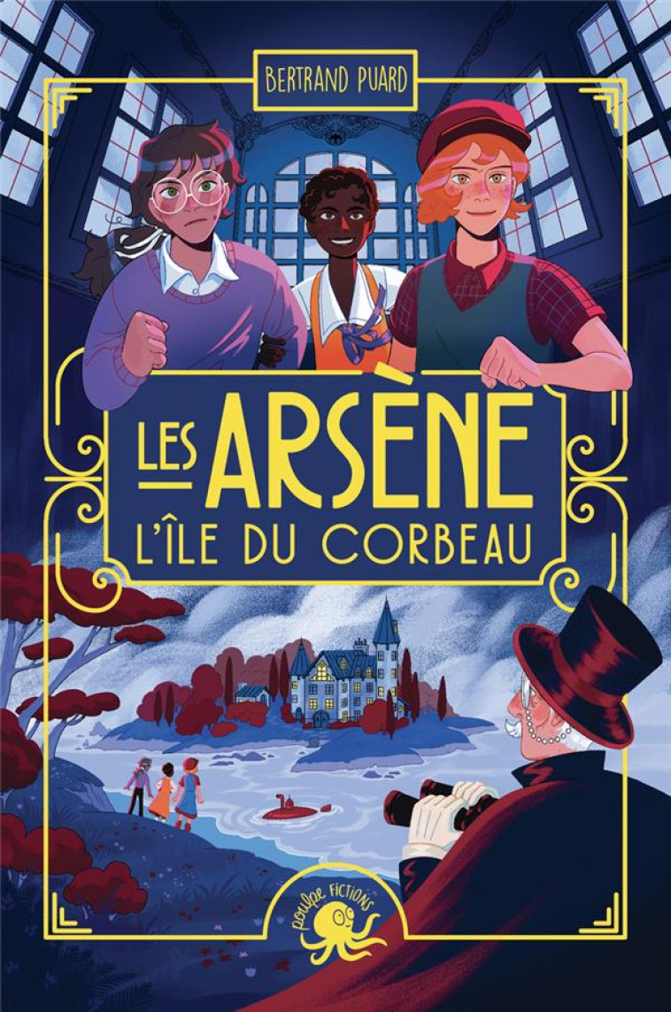 LES ARSENE - L-ILE DU CORBEAU - PUARD/FRALEU - POULPE FICTIONS