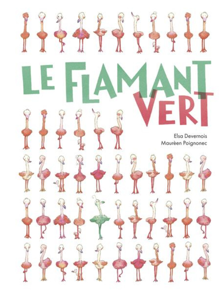 LE FLAMANT VERT - POIGNONEC MAUREEN/ ELSA DEVERN - KALEIDOSCOPE