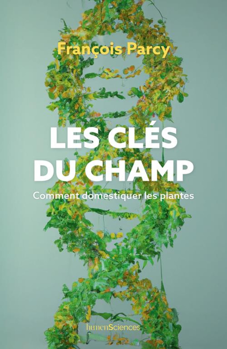 LES CLES DU CHAMP - PARCY FRANCOIS - HUMENSCIENCES