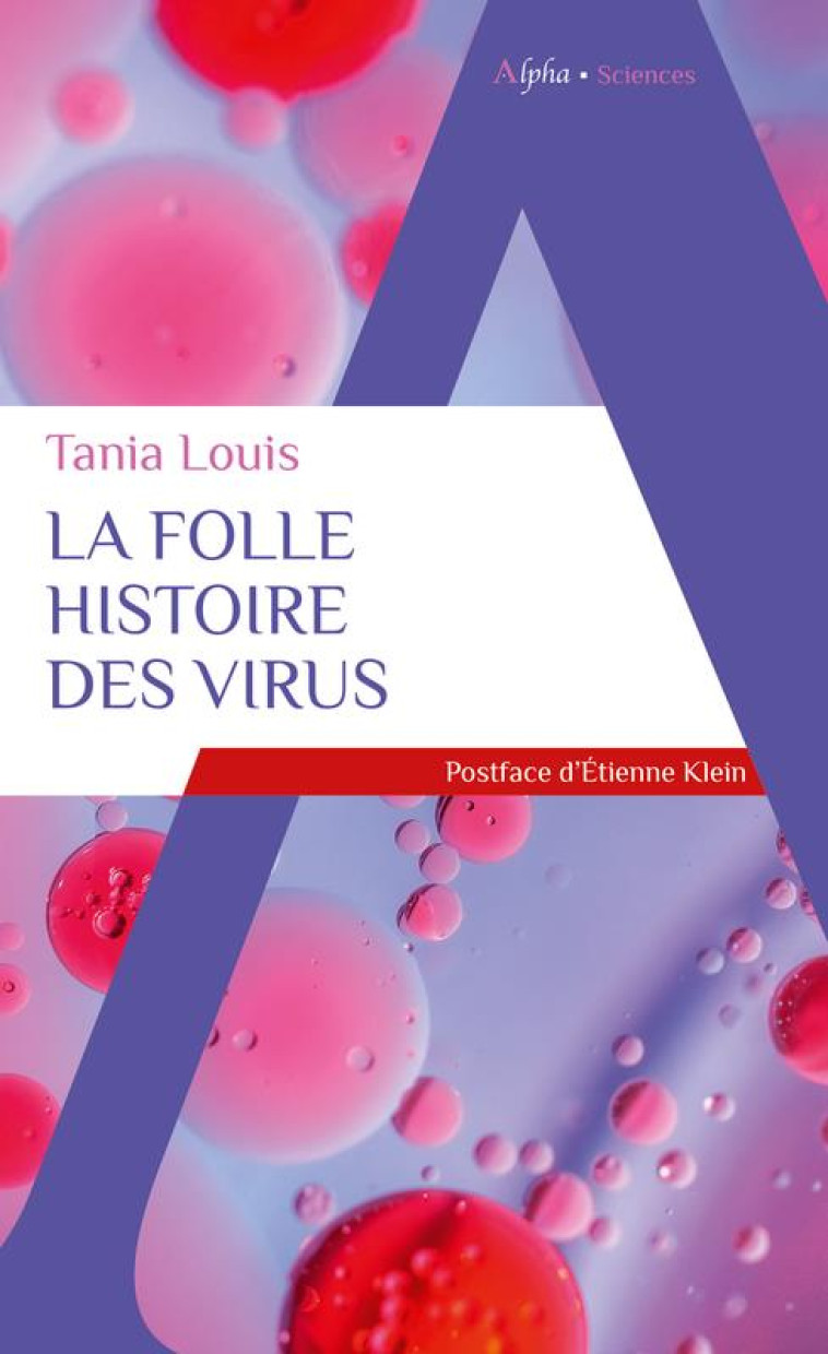 LA FOLLE HISTOIRE DES VIRUS - LOUIS TANIA - ALPHA