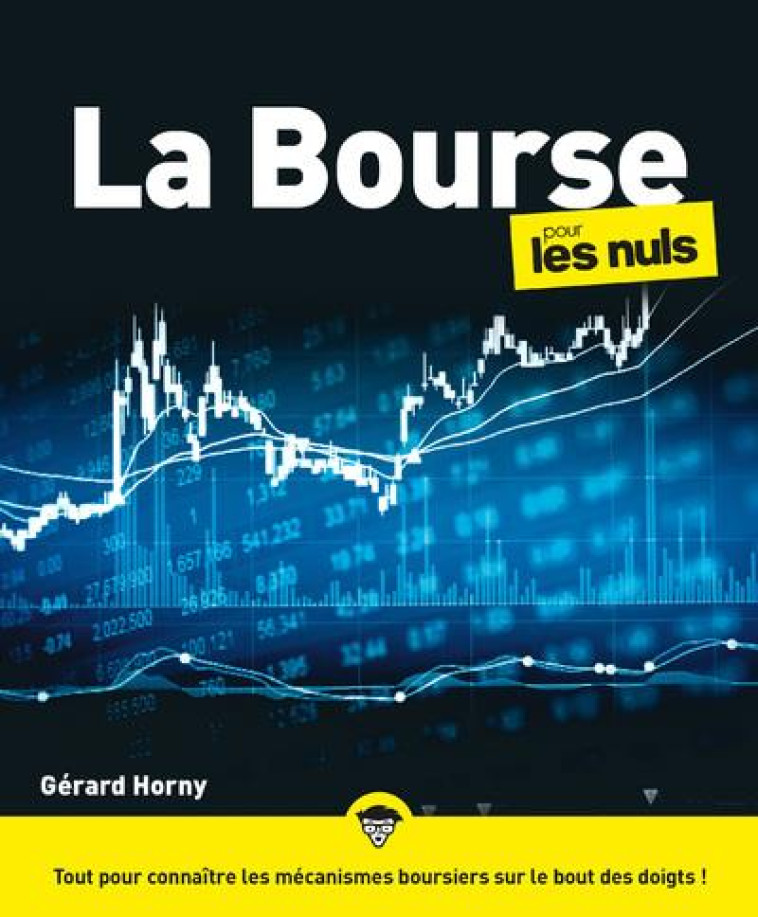 LA BOURSE POUR LES NULS - HORNY GERARD - FIRST