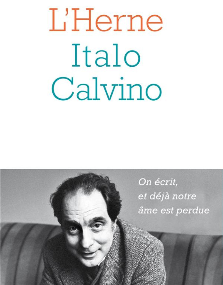 CAHIER ITALO CALVINO - L-HERNE/MILESCHI/RUEFF - L-HERNE