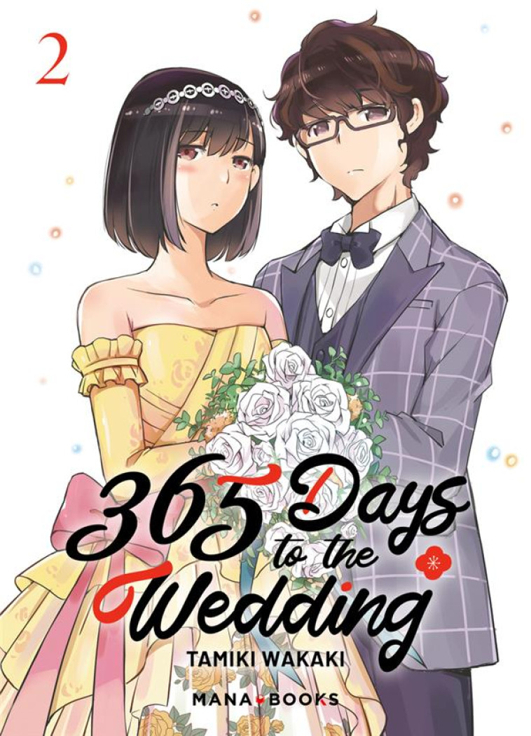 365 DAYS TO THE WEDDING T02 - WAKAKI TAMIKI - MANA BOOKS