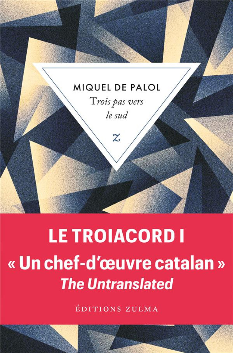 TROIS PAS VERS LE SUD - DE PALOL MIQUEL - ZULMA