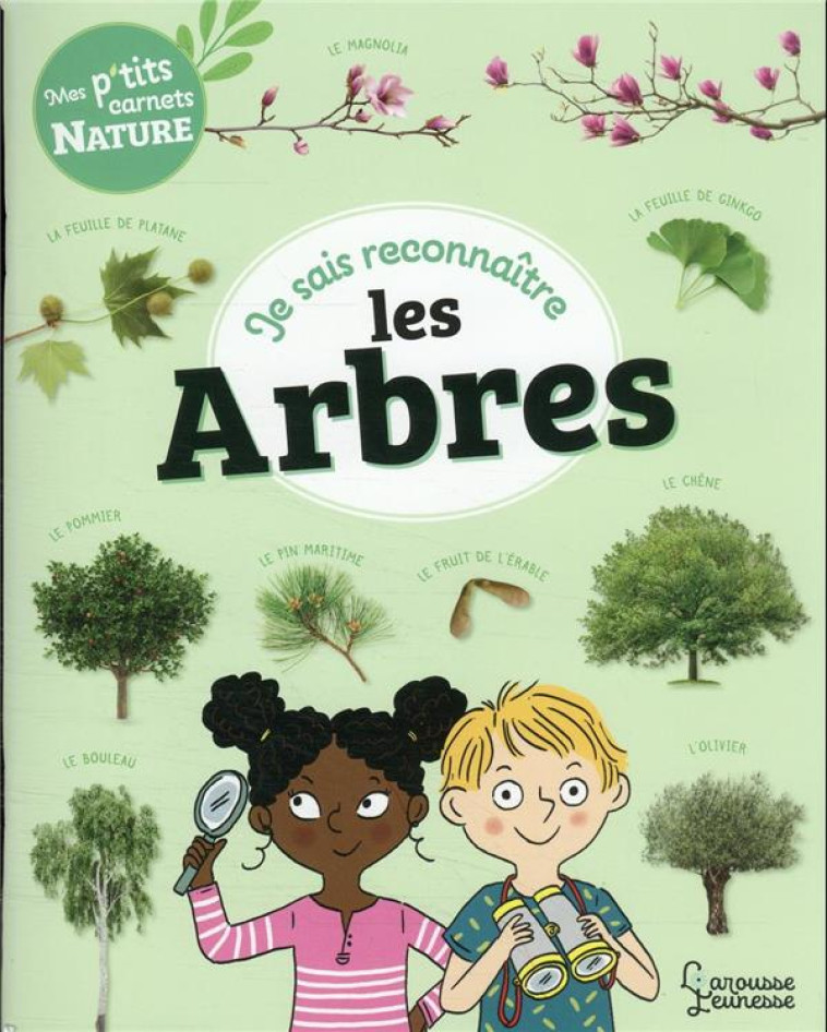 JE SAIS RECONNAITRE LES ARBRES - MES PTITS CARNETS NATURE - LEBRUN SANDRA - LAROUSSE