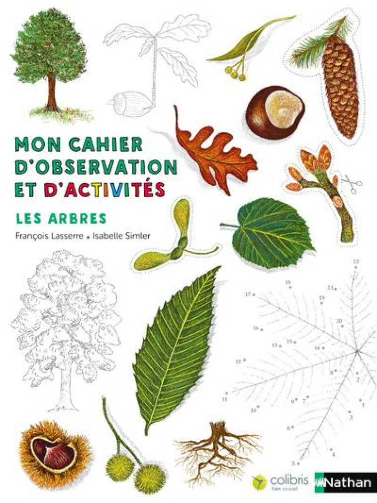 MON CAHIER D-OBSERVATION ET D-ACTIVITES : L ES ARBRES - LASSERRE/SIMLER - Nathan Jeunesse