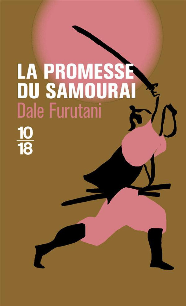 LA PROMESSE DU SAMOURAI - FURUTANI DALE - 10 X 18