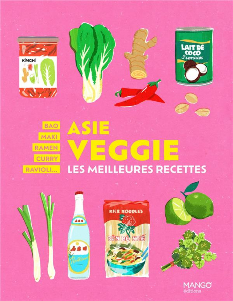 ASIE VEGGIE - LES MEILLEURES RECETTES - COLLECTIF - MANGO