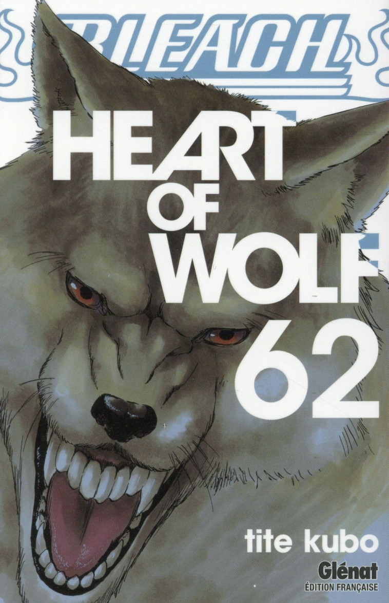 BLEACH - TOME 62 - HEART OF WOLF - KUBO TITE - Glénat