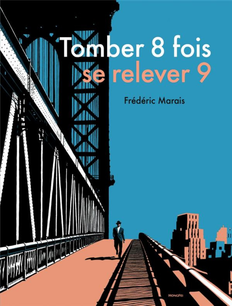 TOMBER 8 FOIS SE RELEVER 9 - MARAIS FREDERIC - HONGFEI