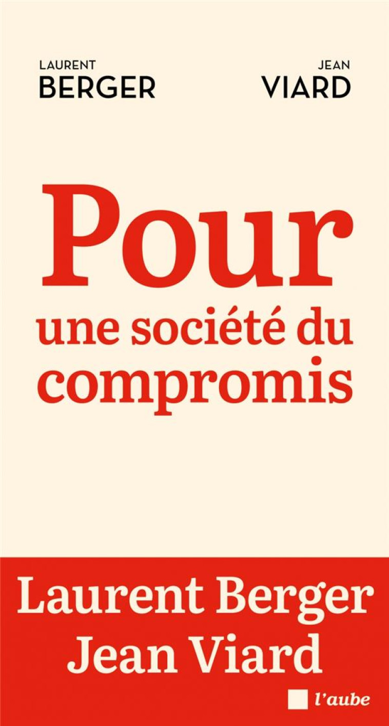 POUR UNE SOCIETE DU COMPROMIS - BERGER LAURENT/VIARD - AUBE NOUVELLE