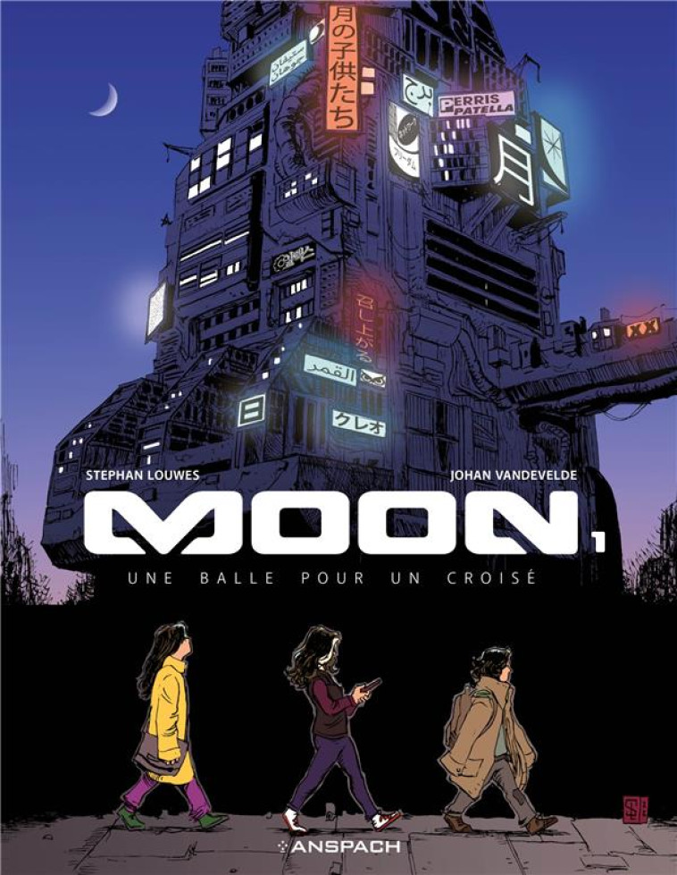 MOON T01 UNE BALLE POUR UN CROISE - LOUWES/VANDEVELDE - ANSPACH