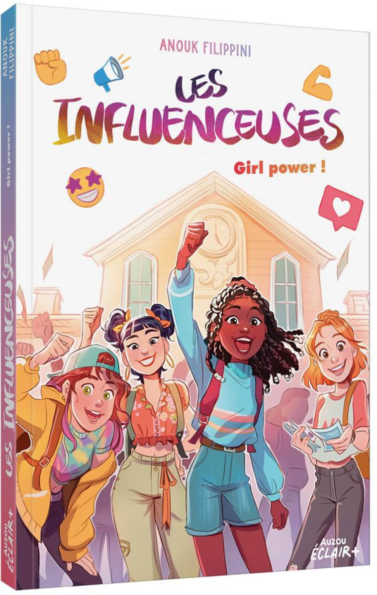 LES INFLUENCEUSES T04 GIRL POWER ! - FILIPPINI/CALDERON - PHILIPPE AUZOU