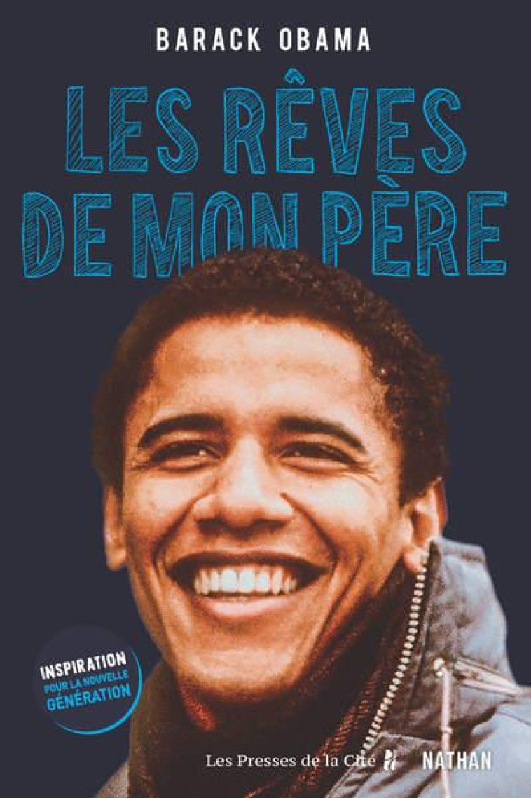 LES REVES DE MON PERE - INSPIRATION POUR LA NOUVELLE GENERATION - OBAMA BARACK - CLE INTERNAT