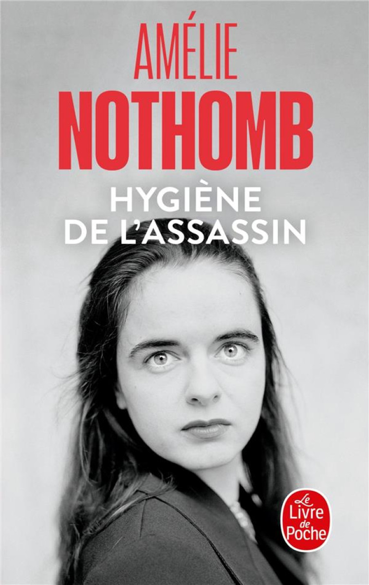 HYGIENE DE L-ASSASSIN - NOTHOMB AMELIE - LGF/Livre de Poche