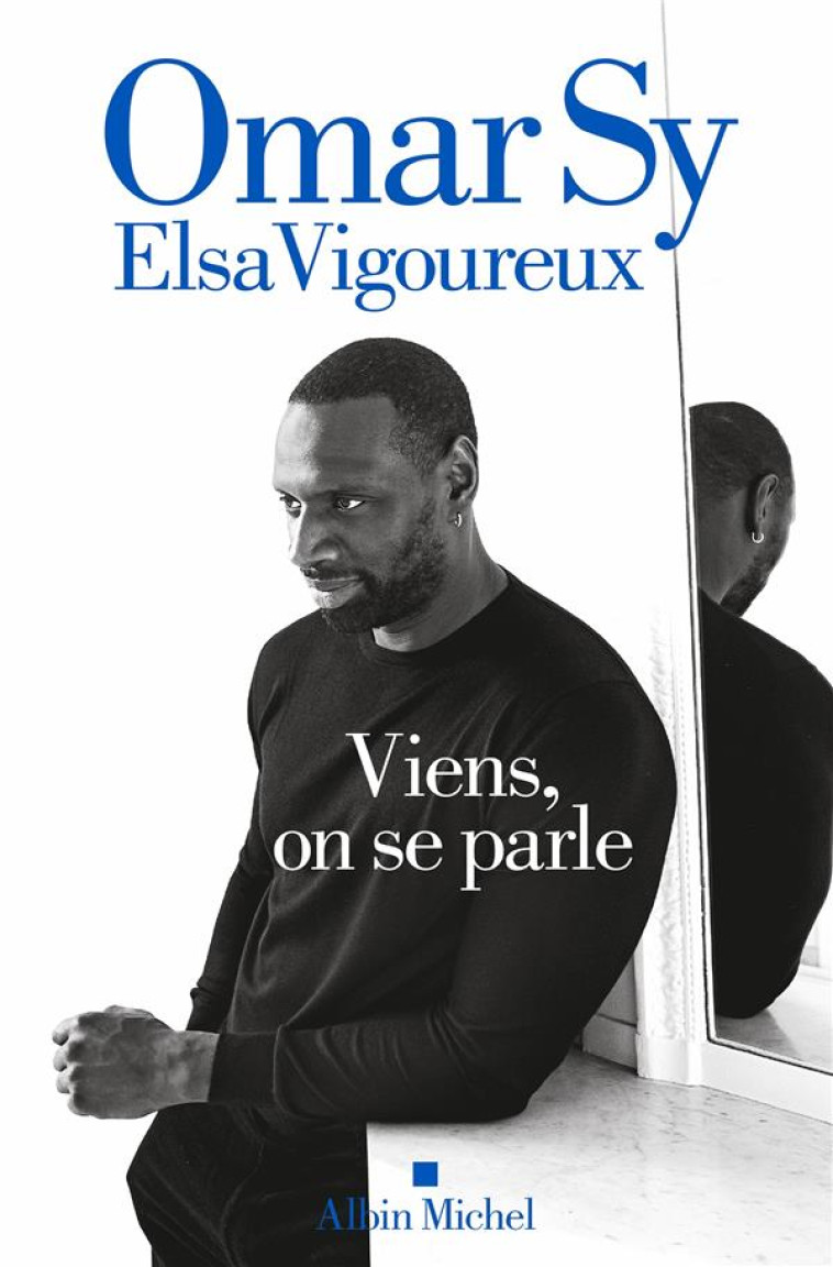 VIENS, ON SE PARLE - OMAR SY/ELSA VIGOUREUX - ALBIN MICHEL