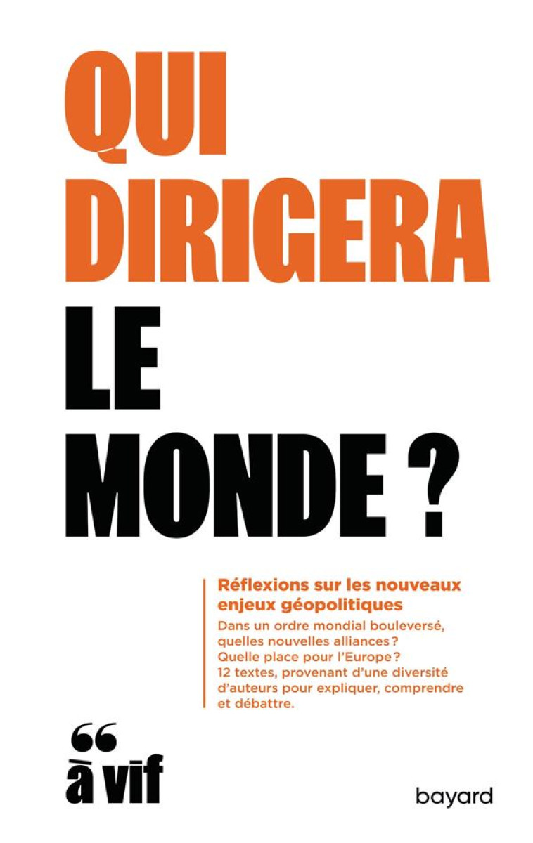 QUI DIRIGERA LE MONDE ? - COLLECTIF - BAYARD CULTURE