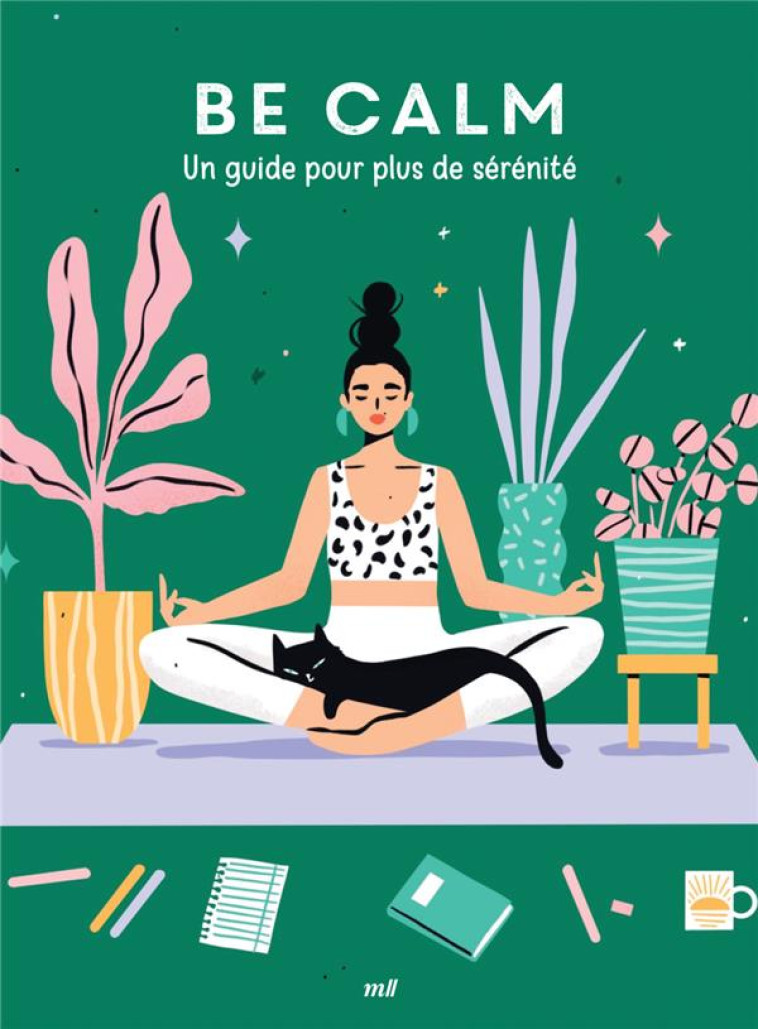 BE CALM - UN GUIDE POUR PLUS DE SERENITE - COLLECTIF - MERCILESLIVRES