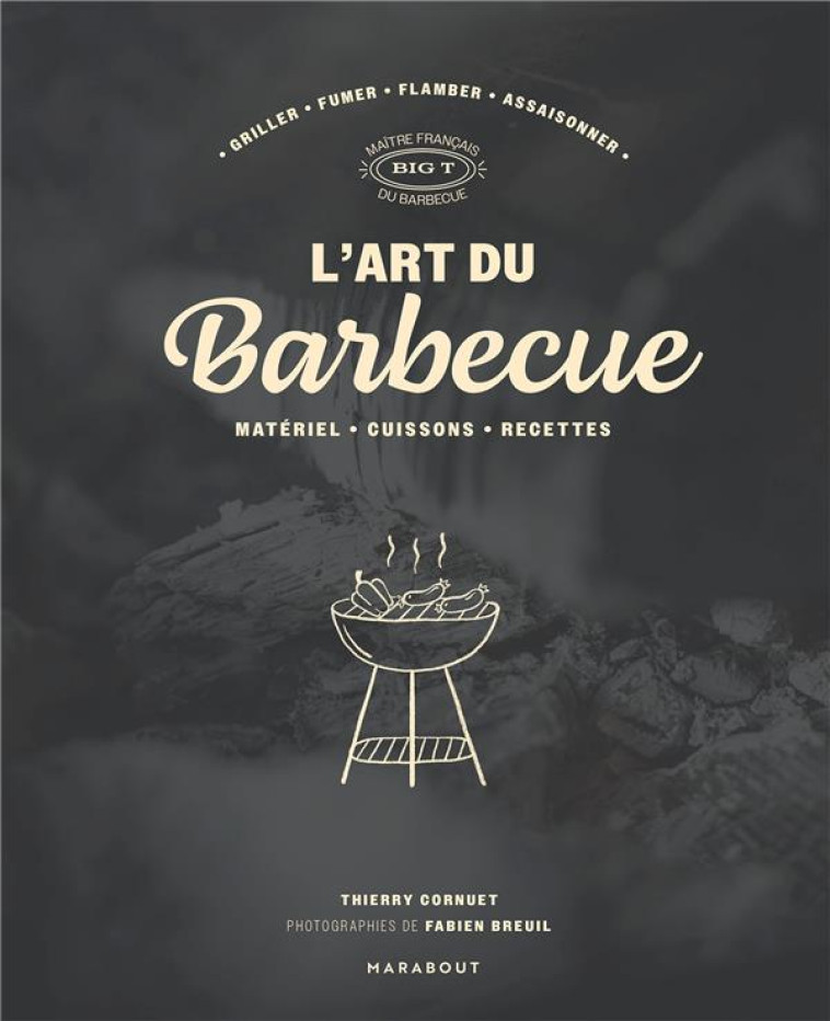 L-ART DU BARBECUE - BIG T - MARABOUT