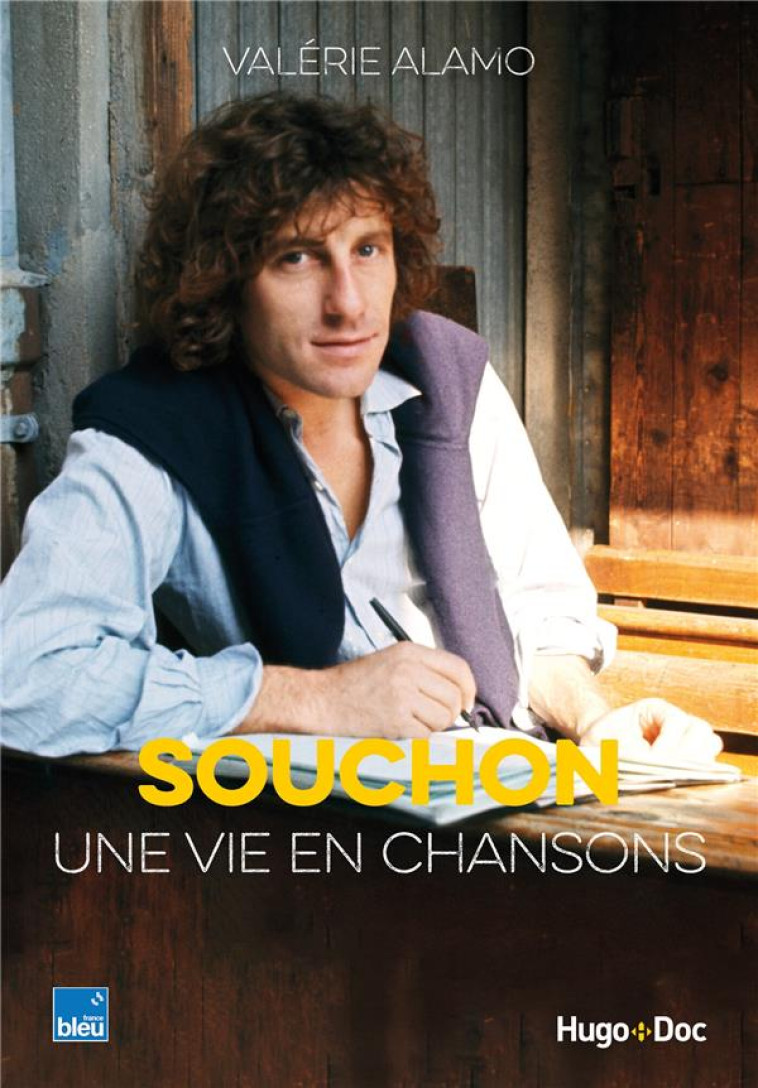 SOUCHON UNE VIE EN CHANSONS - ALAMO VALERIE - HUGO JEUNESSE