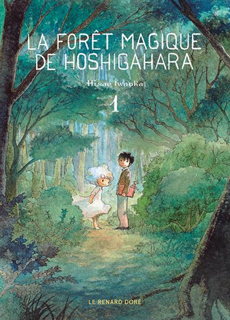 LA FORET MAGIQUE DE HOSHIGAHARA T01 - IWAOKA HISAE - RUE DE SEVRES