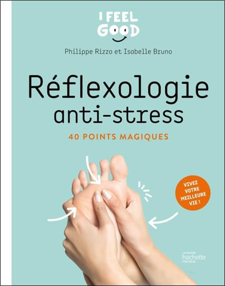 REFLEXOLOGIE ANTI-STRESS - RIZZO/BRUNO - HACHETTE