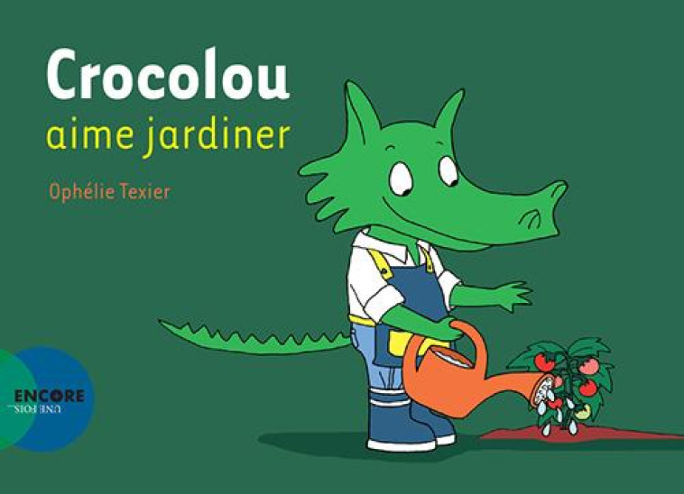 CROCOLOU AIME JARDINER - TEXIER OPHELIE - ACTES SUD