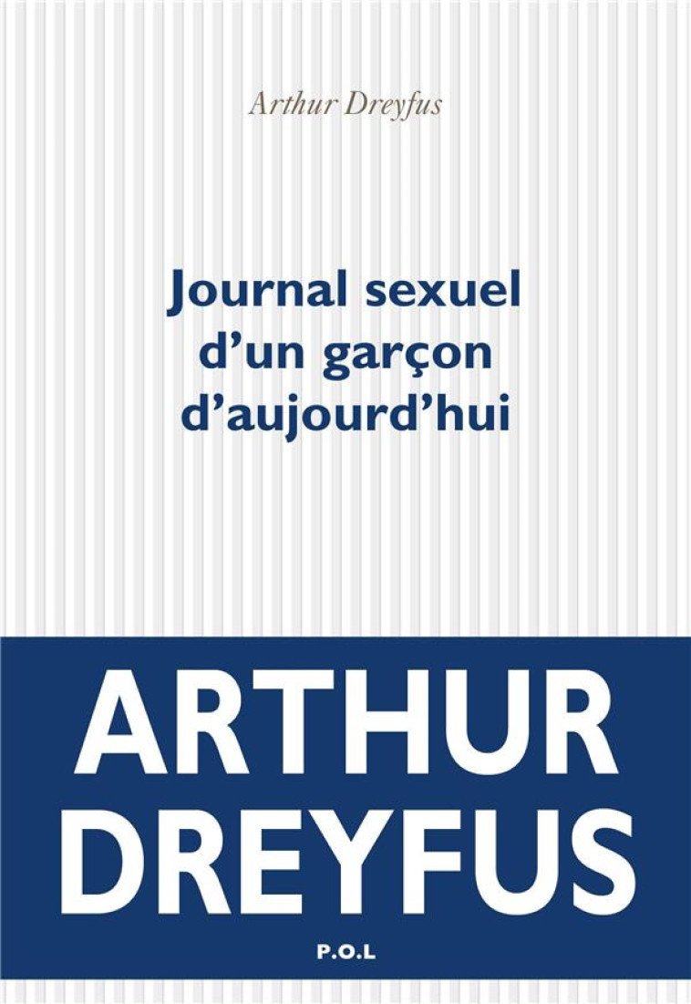 JOURNAL SEXUEL D-UN GARCON D-AUJOURD-HUI - DREYFUS ARTHUR - POL