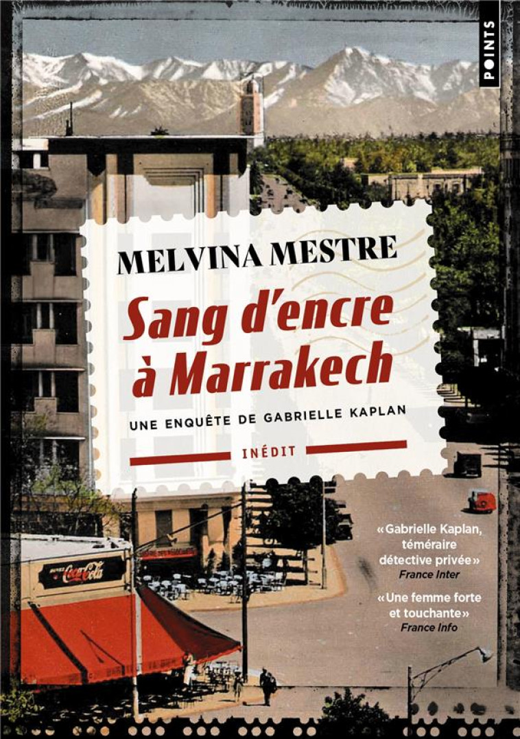 SANG D-ENCRE A MARRAKECH - UNE ENQUETE DE GABRIELLE KAPLAN - MESTRE MELVINA - POINTS