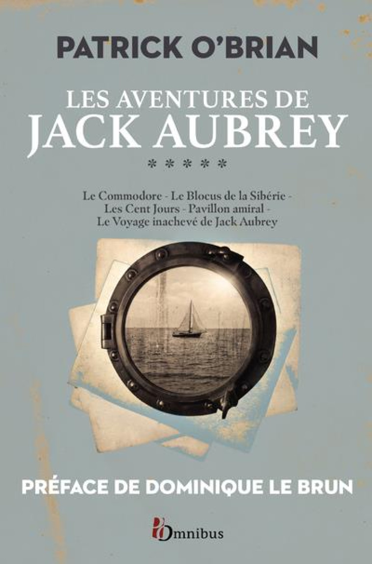 LES AVENTURES DE JACK AUBREY T05 - O-BRIAN/LE BRUN - PRESSES CITE