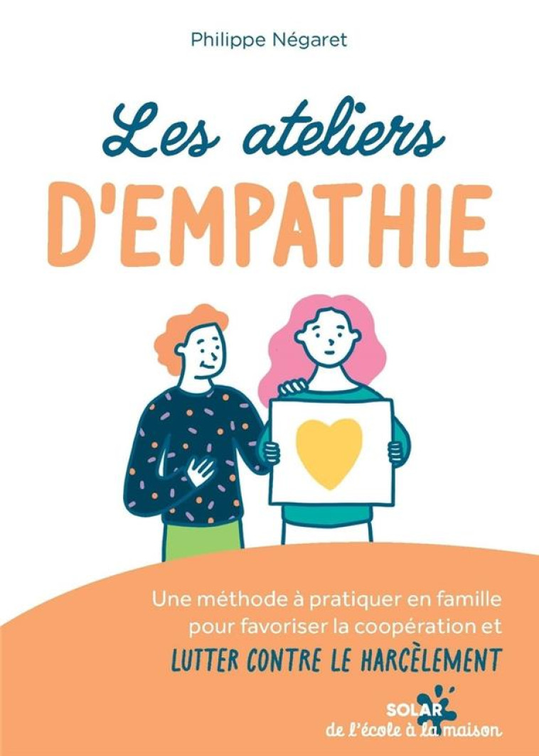 LES ATELIERS D-EMPATHIE - NEGARET PHILIPPE - SOLAR