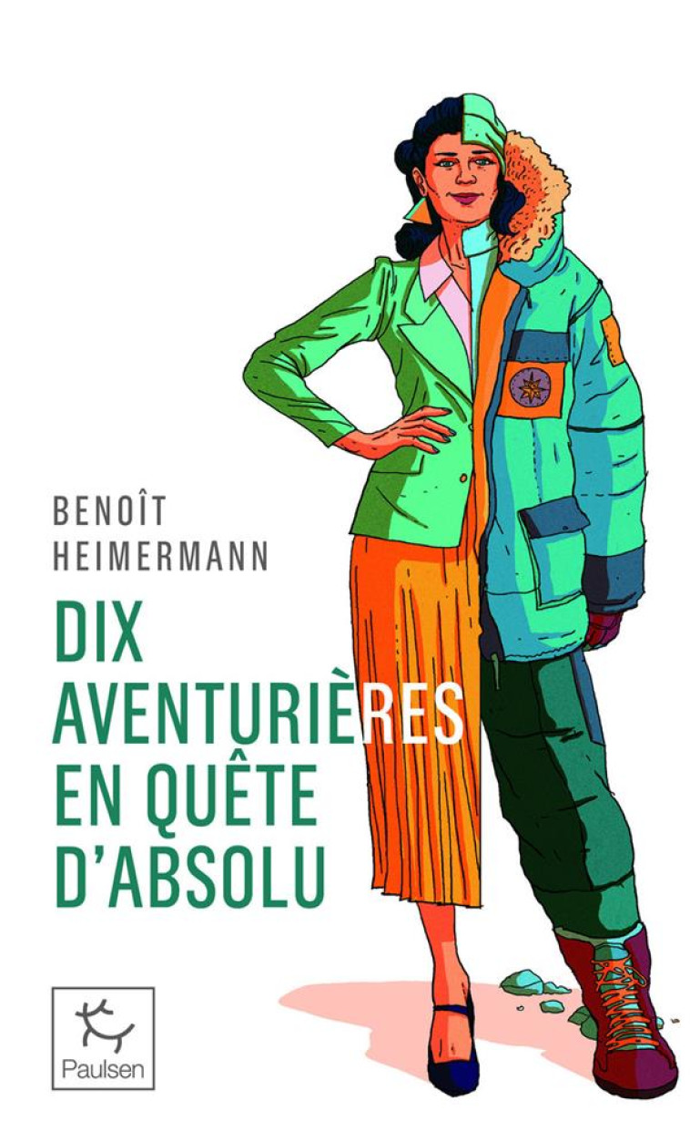 DIX AVENTURIERES EN QUETE D-ABSOLU - HEIMERMANN BENOIT - PAULSEN