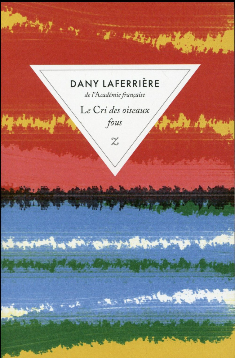 CRI DES OISEAUX FOUS (LE) - LAFERRIERE DANY - Zulma