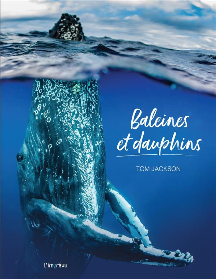 BALEINES ET DAUPHINS - JACKSON TOM - L IMPREVU