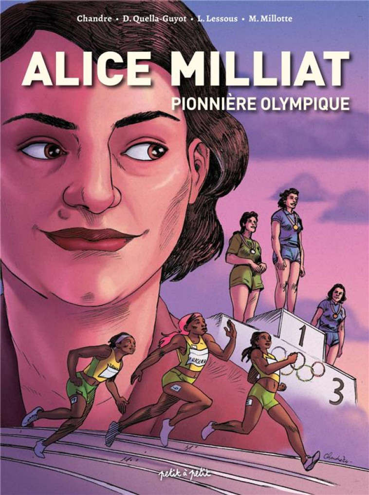 ALICE MILLIAT. PIONNIERE OLYMPIQUE - CHANDRE/QUELLA-GUYOT - PETIT A PETIT