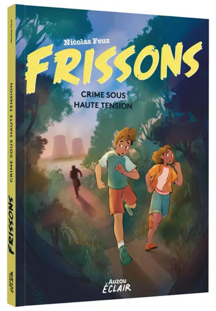 FRISSONS - CRIME SOUS HAUTE TENSION - FEUZ NICOLAS - PHILIPPE AUZOU