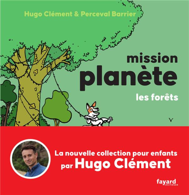 MISSION PLANETE T03 LES FORETS - CLEMENT HUGO/BARRIER - FAYARD