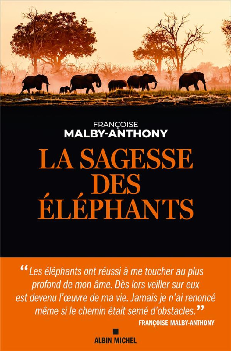 LA SAGESSE DES ELEPHANTS - MALBY-ANTHONY FRANCOISE - ALBIN MICHEL