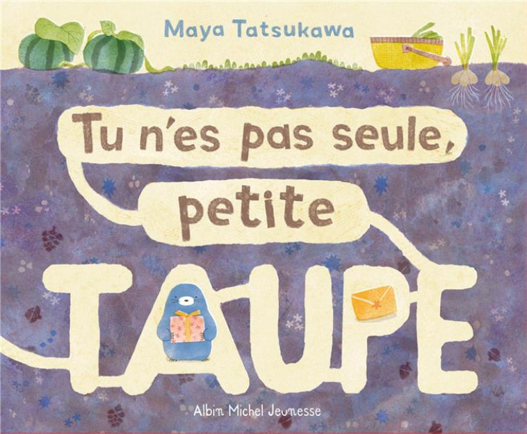 TU N-ES PAS SEULE, PETITE TAUPE - TATSUKAWA MAYA - ALBIN MICHEL