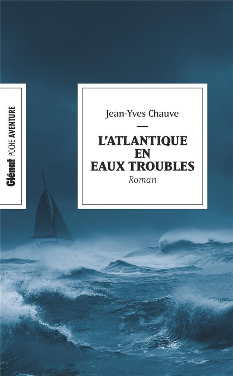 L-ATLANTIQUE EN EAUX TROUBLES - CHAUVE JEAN-YVES - GLENAT