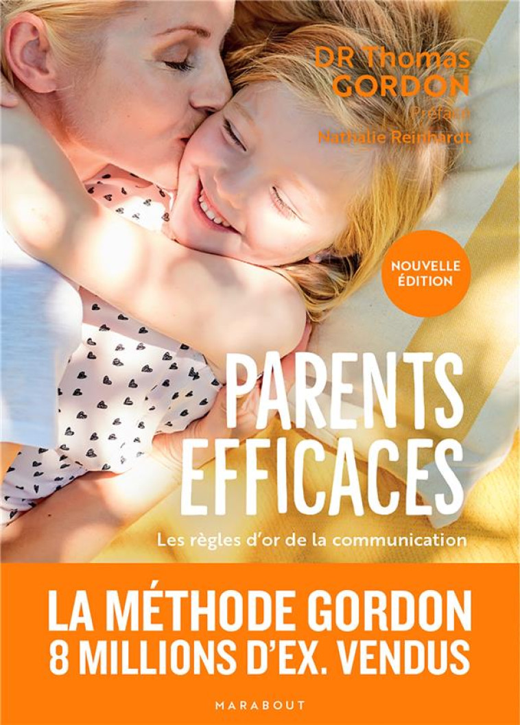 PARENTS EFFICACES - LES REGLES D-OR DE LA COMMUNICATION - THOMAS GORDON - MARABOUT