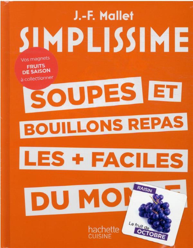 SIMPLISSIME SOUPES ET BOUILLONS AVEC MAGNET - MALLET JEAN-FRANCOIS - HACHETTE