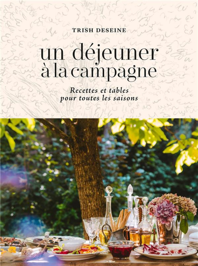 UN DEJEUNER A LA CAMPAGNE - DESEINE TRISH - HACHETTE