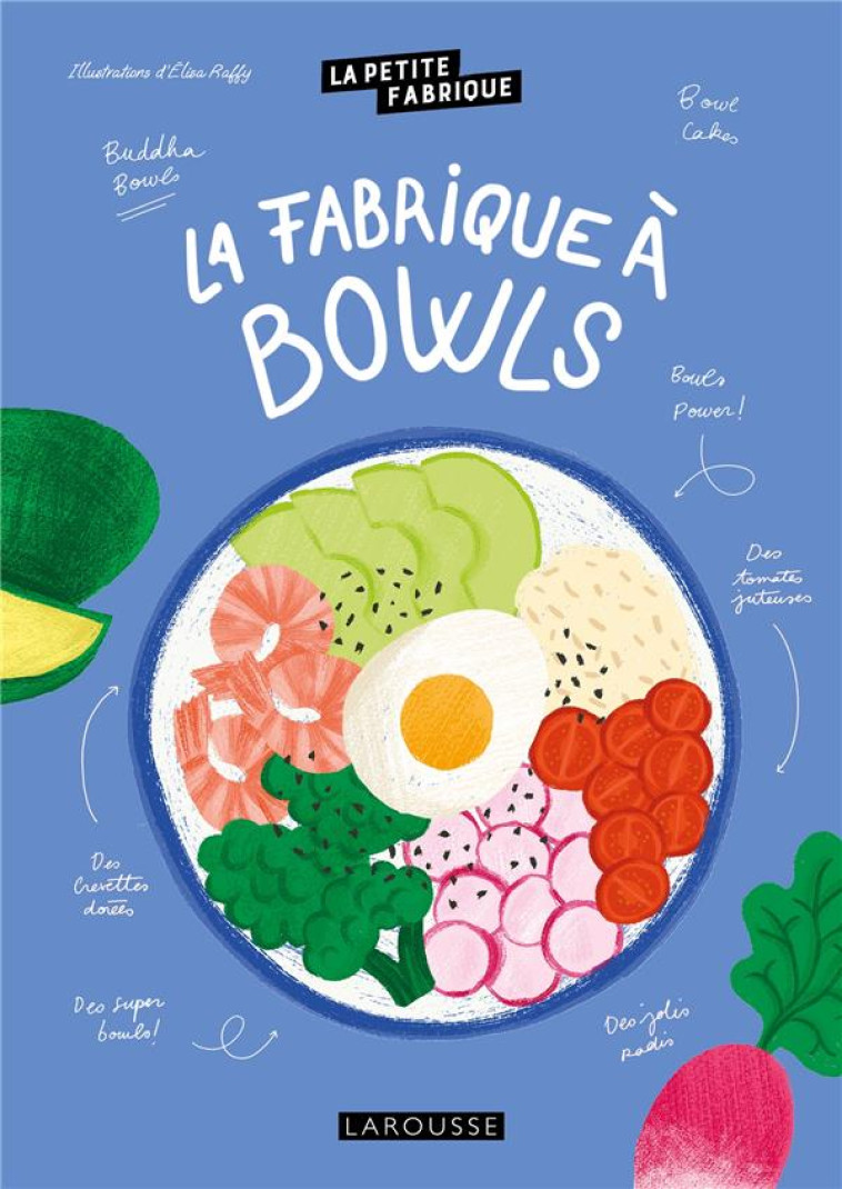 LA PETITE FABRIQUE A BOWLS - RAFFY - LAROUSSE