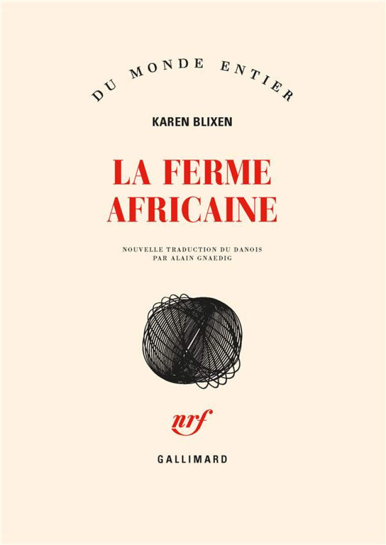 LA FERME AFRICAINE - BLIXEN KAREN - GALLIMARD