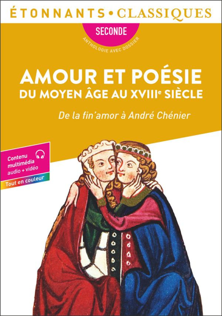 AMOUR ET POESIE DU MOYEN AGE AU XVIIIE SIECLE - DE LA FIN-AMOR A ANDRE CHENIER - COLLECTIF - FLAMMARION