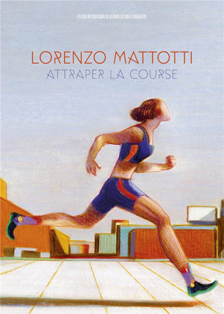 ATTRAPER LA COURSE - LORENZO MATTOTTI - CASTERMAN