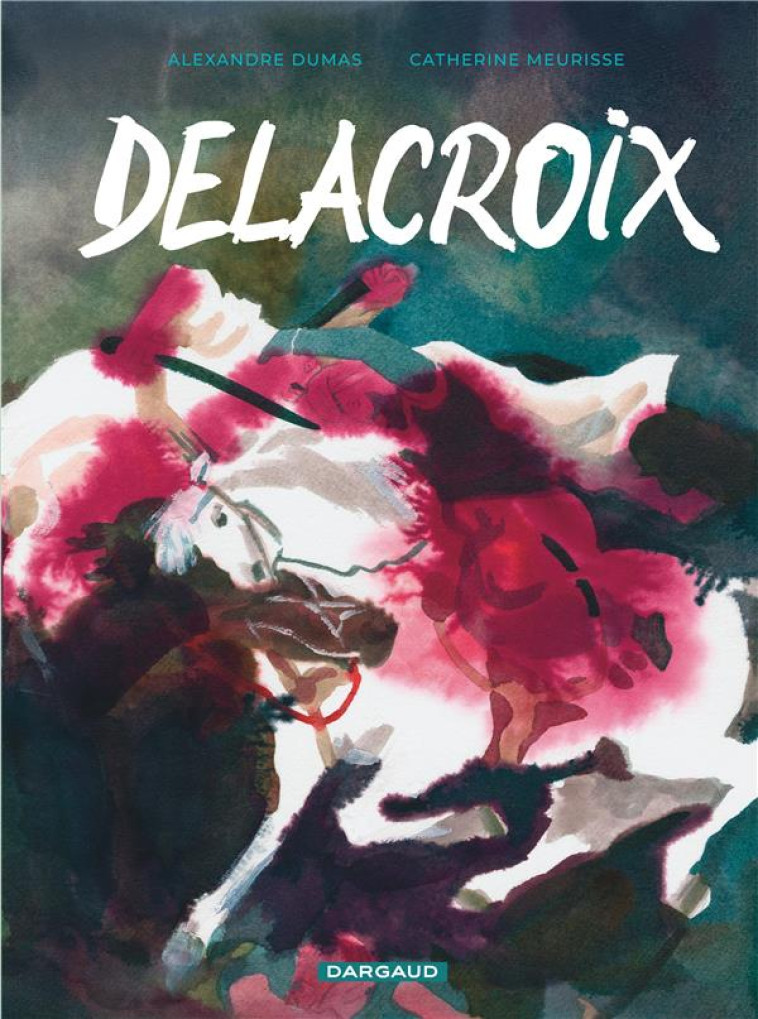 DELACROIX - TOME 0 - DELACROIX - MEURISSE CATHERINE - DARGAUD