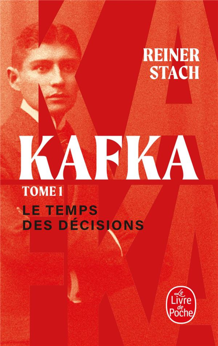 KAFKA T01 LE TEMPS DES DECISIONS - STACH REINER - LGF/Livre de Poche