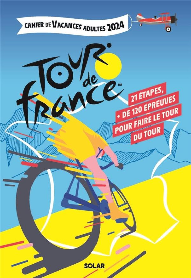 CAHIER DE VACANCES TOUR DE FRANCE 2024 - MATHIVET ERIC - SOLAR